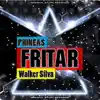 Phineas & Walker Silva - Fritar - Single